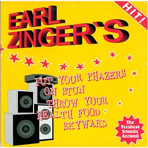Earl Zinger - Earl Zinger's Put Your Phazers On Stun Throw Your Health Food Skyward