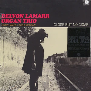Delvon Lamarr Organ Trio - Close But No Cigar Black Vinyl Edition
