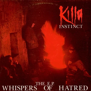 Killa Instinct - Whispers Of Hatred E.P.