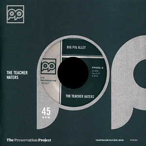 The Teacher Haters - Big Pig Alley / Cut Loose
