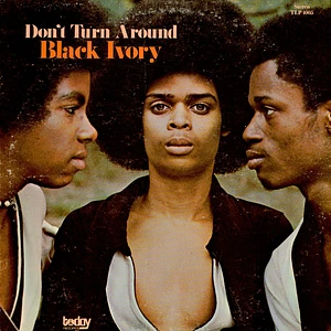 Black Ivory - Don't Turn Around