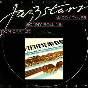 Ron Carter / Sonny Rollins / McCoy Tyner - Milestone Jazzstars In Concert