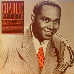 Charlie Parker - Bird/Encores Vol.2