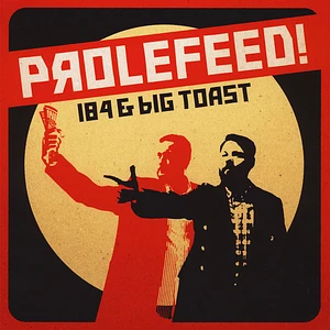 184 & Big Toast - Prolefeed