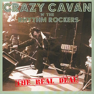 Crazy Cavan N' The Rhythm Rockers - The Real Deal