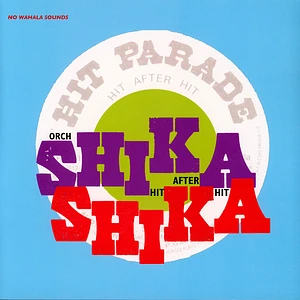 Orchestre Shika Shika - Hit After Hit