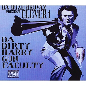 Clever 1 (Da Buze Bruvaz) - Da Dirty Harry Gun Faculty