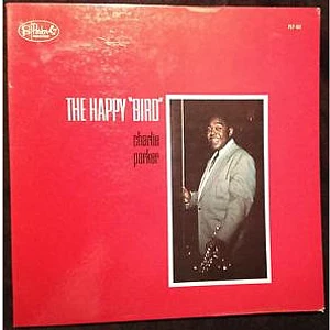 Charlie Parker - The Happy "Bird"
