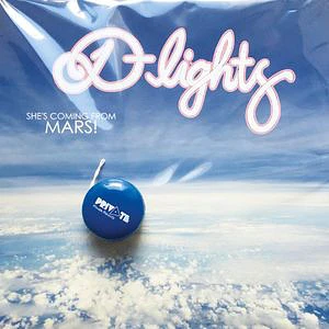 The D-Lights - She's Coming From Mars!