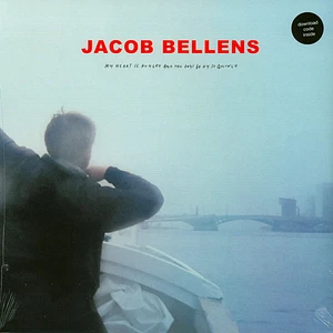 Jacob Bellens - My Heart Is Hungry And The Days Go By So