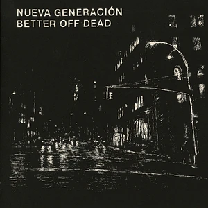 Nueva Generation / Better Off Dead - Split 7"