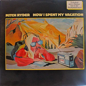 Mitch Ryder - How I Spent My Vacation