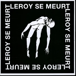 Leroy Se Meurt - La Chute