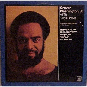 Grover Washington, Jr. - All The King's Horses