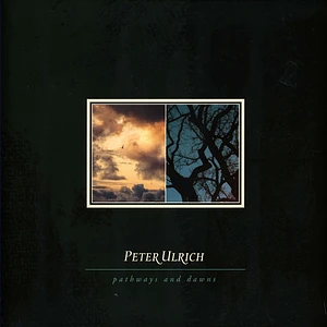 Peter Ulrich - Pathways And Dawns