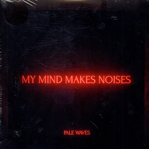 Pale Waves - My Mind Makes Noises