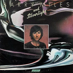 Barry Miles and Silverlight - Barry Miles And Silverlight