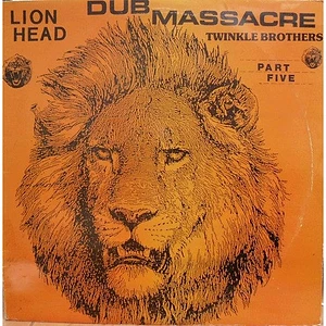 Twinkle Brothers - Dub Massacre Part 5 Lion Head