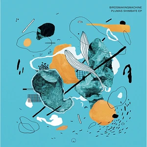 Birdsmakingmachine - Plumas Shimbate EP