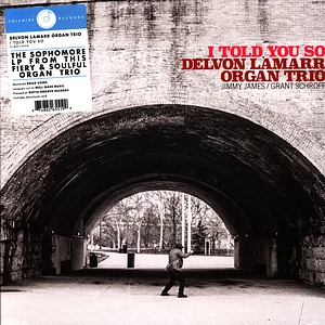 Delvon Lamarr Organ Trio - I Told You So Black Vinyl Edition