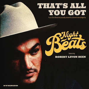 Night Beats - That's All You Got Feat. Robert Levon Been