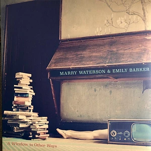 Marry Waterson & Emily Barker - A Window To Other Ways