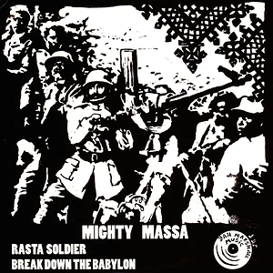 Mighty Massa - Rasta Soldier, Dub / Break Down The Babylon