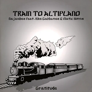 Najavibes Ft.Kike Galdames & Matic Horns / Gussie P - Train To Altiplano / In The Dub Train