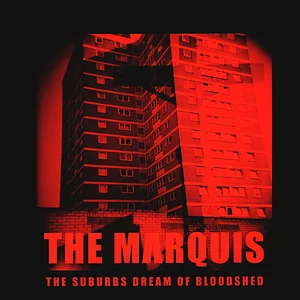 The Marquis - The Suburbs Dream Of Bloodshed