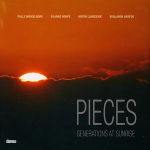 Palle Mikkelborg / Bjarne Roupe / Anton Langebaek / Ben - Pieces: Generations At Sunrise