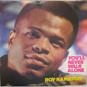 Roy Hamilton - You'll Never Walk Alone