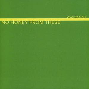 No Honey From These - Over The Hill