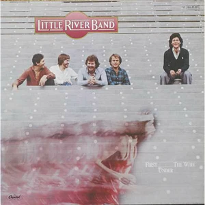 Little River Band - First Under The Wire