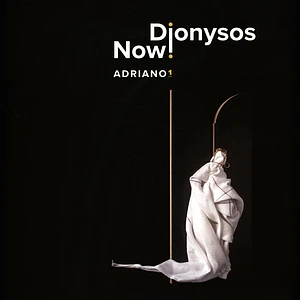 Dionysos Now! - Adriano 1