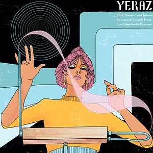 V.A. - Yeraz (Past, Present, And Future Armenian Sounds From Los Angeles To Yerevan)