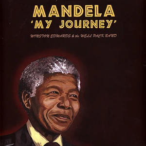 Winston Edwards & The Well Pack Band - Mandela - My Journey