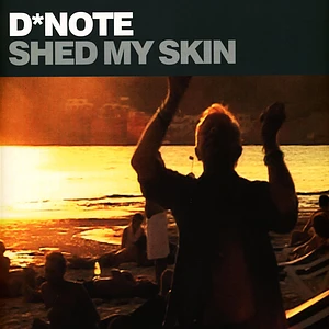 D*Note - Shed My Skin