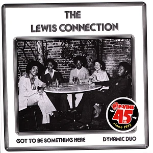 The Lewis Connection - Got To Be Something Here / Dynamic Duo
