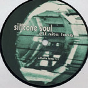 Silicone Soul - All Nite Long