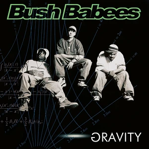 Bush Babees - Gravity