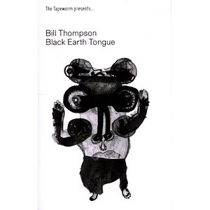 Bill Thompson - Black Earth Tongue