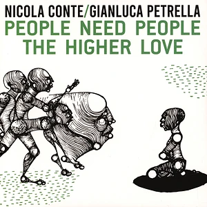 Nicola Conte & Gianluca Petrella - People Need People / The Higher Love