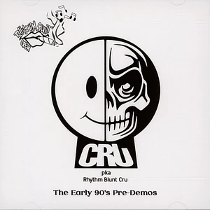 Rhythm Blunt Cru Aka Cru - The Early 90s Pre-Demos
