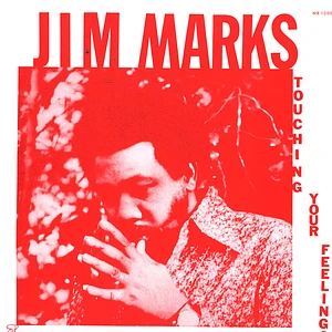 Jim Marks - Touching Your Feelings