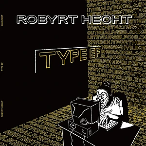 Robyrt Hecht - Type Ef EP