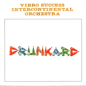 Vibro Success Intercontinental Orchestra - Drunkard