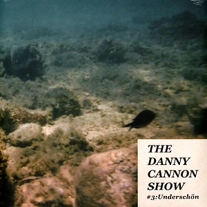 The Danny Cannon Show - #3: Underschön Turquoise Marble Vinyl Edition