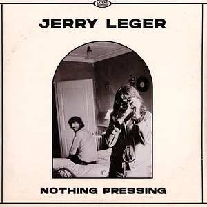 Jerry Leger - Nothing Pressing