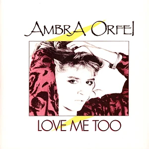 Ambra Orfei - Love Me Too / The Dream