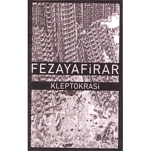 Fezayafirar - Kleptokrasi
